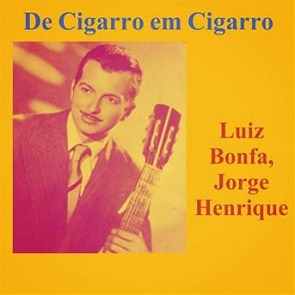 Luiz Bonfà, Jorge Henrique : De Cigarro em Cigarro - écoute 
